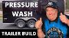 Pressure Wash Help Trailer Build Doug Rucker School